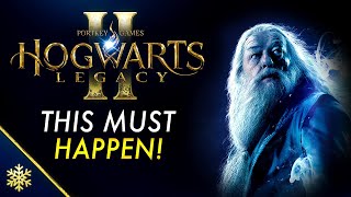 Hogwarts Legacy 2 - 10 Things We NEED in The Sequel!
