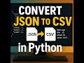Convert JSON to CSV in Python 🔄  Simple Python Project
