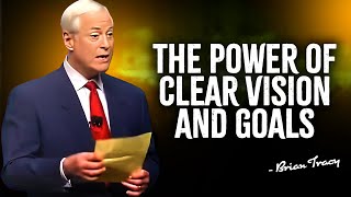 The Power of Clear Vision and Goals | Brian Tracy Motivation