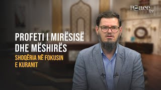 Shoqëria në fokusin e Kuranit | 06. Profeti i mirësisë dhe mëshirës - Bledar Haxhiu