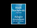 Marek Stachowski (1936-2004): Adagio ricordamente for cello and string orchestra (2001)