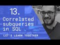 We Learn SQL #13 | Intro to correlated subqueries in SQL