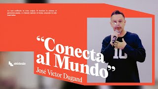 CONECTA AL MUNDO | José Víctor Dugand, Ekklesia Miami