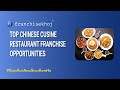 Top Chinese Cusine Restaurant Franchise Opportunities