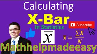Finding X Bar in Statistics Video | Mathhelpmadeeasy
