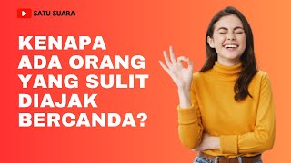 Kenapa Ada Orang yang Sulit Diajak Bercanda?, Simak Video Ini!