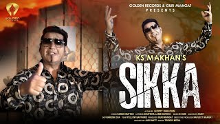 Sikka (Official Video) KS Makhan | Guri Mangat | Latest Punjabi Songs 2023 | New Punjabi Songs 2023