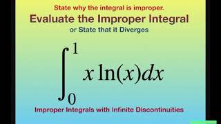 Evaluate Improper Integral x ln(x) dx over (0, 1]. Infinite Discontinuities