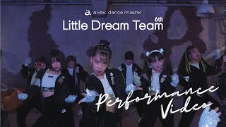 Little Dream Team 6th｜performance video 2022-2023