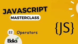 Javascript Masterclass #22 Javascript Operators