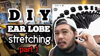 PLUGS \u0026 TUNNELS ep.1: How to stretch your ear lobes Part 1 (DIY Stretching)