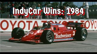 Every IndyCar Win in 1984