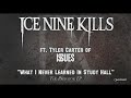 ice nine kills what i never learned in study hall ft. tyler carter of issues