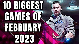 10 BIG GAMES of February 2023 To Look Forward To [PS5, Xbox Series X | S, PC]