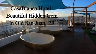 Casablanca Hotel Beautiful Hidden Gem in Old San Juan, PR