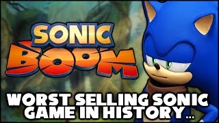 Sonic Boom is the Worst Selling Sonic Game in History...