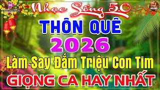 LK Nhạc Sống Thôn Quê Mới Nhất 2026 CẢ XÓM PHÊ-LK Nhạc Sống Dân Ca Quê Hương Ngọt Ngào TOÀN BÀI HAY