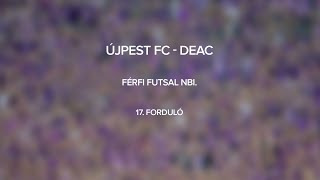 Újpest FC - DEAC, Férfi Futsal NBI., 17. forduló