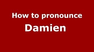 How to pronounce Damien  (French/France) - PronounceNames.com