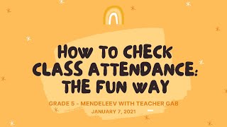 How to Check Class Attendance: The Fun Way! || Grade 5 - Mendeleev with Teacher Gab