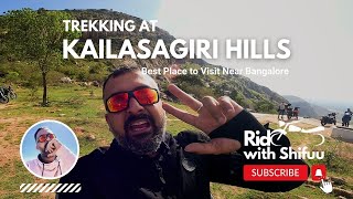 Trekking at Kailasagiri Hills | Best Place to Visit Near Bangalore | Vlog | Part 2 @journeywitharunyarra