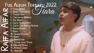 Raffa Affar Full Album Terbaru 2022    Tiara    full Tanpa Iklan