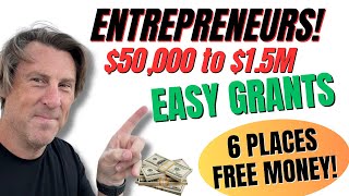 $50,000 to $1.5M 6 GRANTS Free Money for Business and Startup Not Loan
