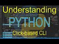 Understanding Python: Click-based CLI