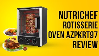 NutriChef ROTISSERIE Oven AZPKRT97 Review