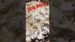 Túrós tészta készítése egyszerűen #cooking #food #recipe