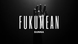 Gunna - fukumean