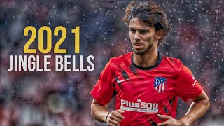 Joao Felix ➤ Jingle bells | Skills & Goals | 2020-21