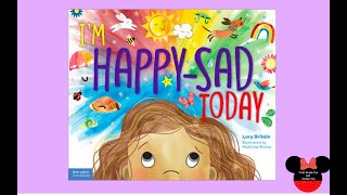 Im Happy-sad Today- Sel Read Aloud