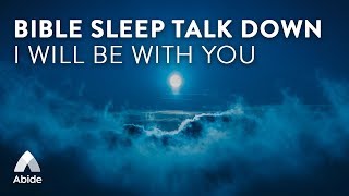 I WILL BE WITH YOU [Bible Sleep Talk Down + Relaxing Music to Beat Insomnia]
