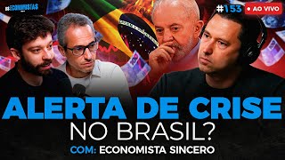 CRISE EM 2025? O QUE ESPERAR DO BRASIL E DOS INVESTIMENTOS Economista Sincero | Os Economistas 152