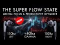 The Super Flow State - 40 Hz Gamma Binaural Beat - Mental Focus & Productivity Optimizer