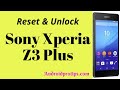 How to Reset & Unlock Sony Xperia Z3 Plus