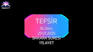 TEFSİR 36.DERS BAKARA SURESİ 115.AYET 29.1.2025