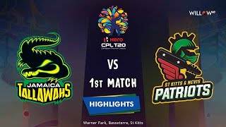 Highlights: 1st Match, Jamaica Tallawahs vs St Kitts and Nevis Patriots