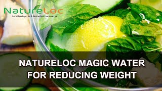 NatureLoC Magic Water to reduce 5Kg in 20 days goes Viral. The natural flat Belly diet sassy drink.