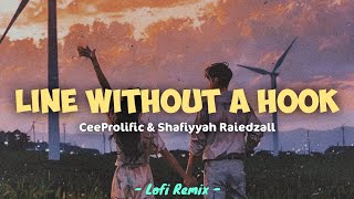 CeeProlific \u0026 Shafiyyah Raiedzall - Line Without a Hook (Lo-fi Version)