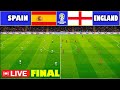 🔴LIVE | SPAIN vs ENGLAND - FINAL | UEFA EURO 2024 - MATCH | REALISTIC PES GAMEPLAY