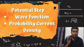 Step Potential wave function probability current density Quantum mechanics|Potential step derivation