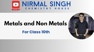 Metals \u0026 Non-Metals | Class 10 Chemistry | Full Chapter in One Hour | Nirmal Singh