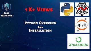 Python Overview and Installation | Basics and features of python | Anaconda | Code Warriors