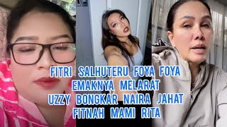 Fitri Salhuteru Foya Foya Emaknya Melarat!! Uzzy Bongkar Naira Anak Fitri Jahat Fitnah Mami Rita