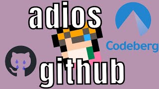 Abandoning GitHub for Codeberg: A Tutorial