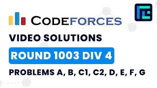 Codeforces Round 1003 (Div 4) | Video Solutions - A to G | by Soumojit Chatterjee | TLE Eliminators