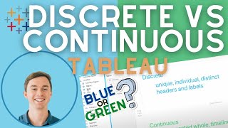 Discrete vs. Continuous in Tableau (Blue or Green?)