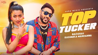 Badshah New Song - Baby You're My Top Tucker | Rashmika Mandana | Top Tucker Badshah